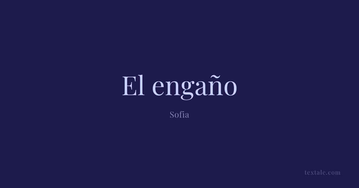 El engaño | Textale